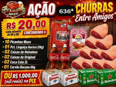 Dejair maxx - Ação 636ª 10 picanhas maxx+cervejas ou 1k no pix