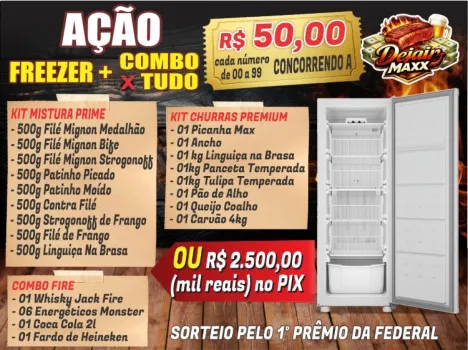 Dejair maxx - Ação 236ª , freezer + comboxtudo ou 2.5k