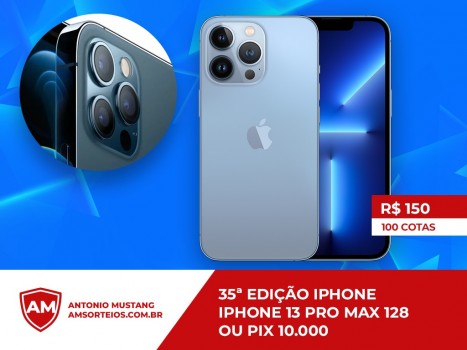 35? edi??o iphone 13 pro max ou pix de 10.000,00