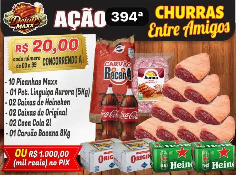 Dejair maxx - Ação 394ª picanhas maxx+cervejas ou 1k no pix