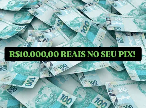 10 mil reais na sua conta