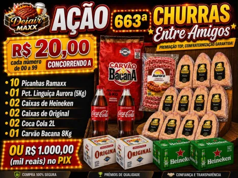 Dejair maxx - Ação 663ª 10 picanhas maxx+cervejas ou 1k no pix