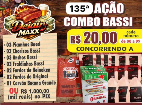 Dejair maxx - Ação 135ªcombo bassi +cervejas+carvao ou mil reais