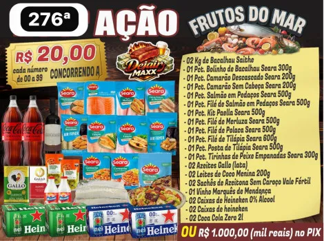 Dejair maxx - Ação 276ª frutos do mar ou 1k no pix