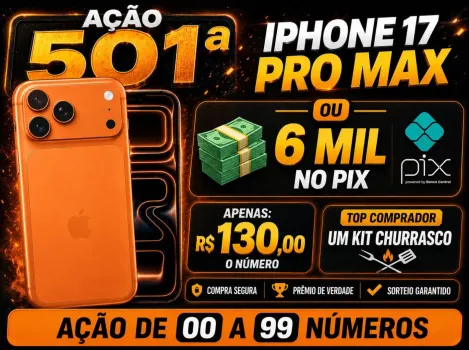 Dejair maxx - Ação 501ª iphone 17 pro max ou 6k no pix