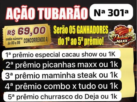 Dejair maxx - Ação 301ª tubarão 2, com 5 ganhadores ou pix