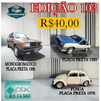 fbquadrados - Ed. 103 - gol 88 ou monza 89 ou fusca 76 ou 14k.