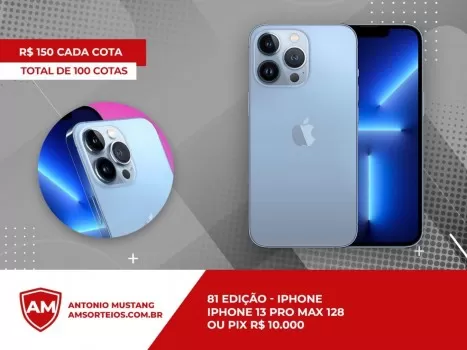 81? edi??o iphone 13 pro max ou pix 10 mil