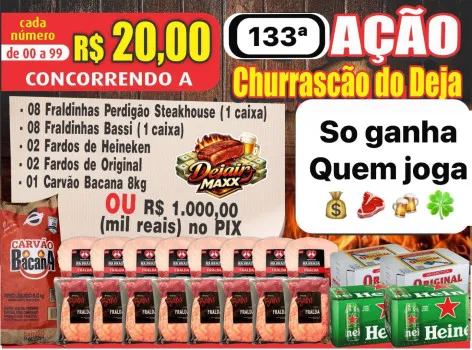 Dejair maxx - Ação 133ª churrascão do deja ou mil no pix