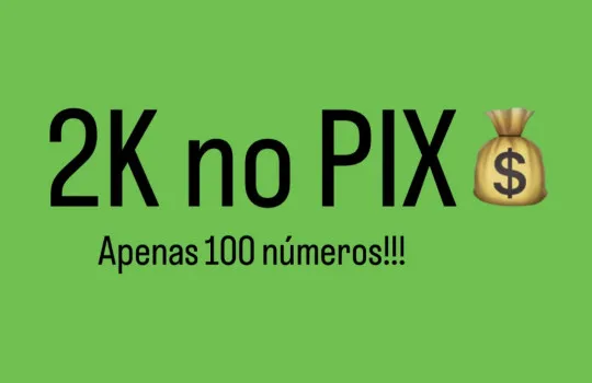 2 mil reais no pix! (100 números só)