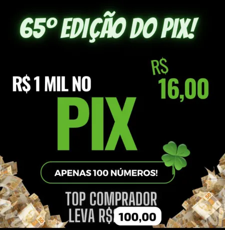 Somente 100 números valendo 1.000,00 no pix