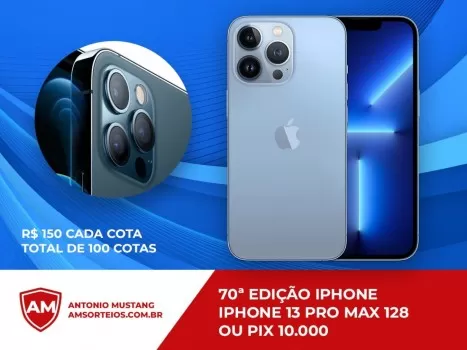 70? edi??o iphone 13 pro max ou pix 10.000