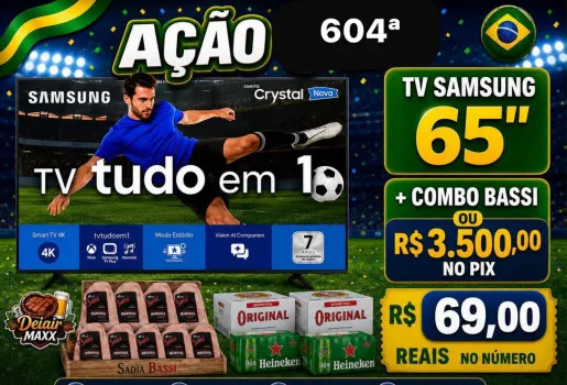 Dejair maxx - Ação 604ª tv sansung 65 + kit bassi ou 3.500k