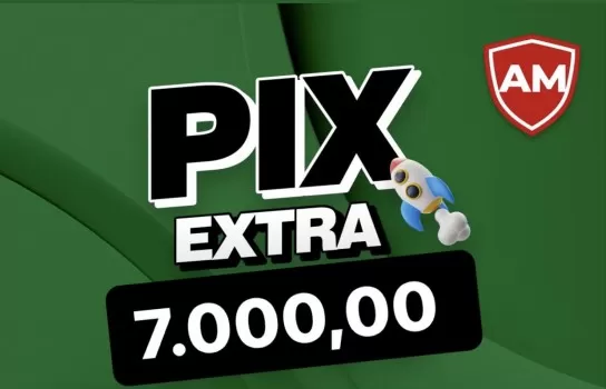 4? edi??o pix extra 7.000,00 mil