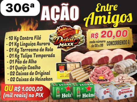 Dejair maxx - Ação 306ª churrasco completo ou mil no pix