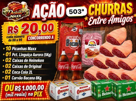 Dejair maxx - Ação 503ª 10 picanhas maxx+cervejas ou 1k no pix