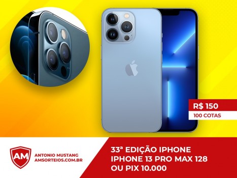 33? edi??o iphone 13 pro max ou pix de 10.000,00