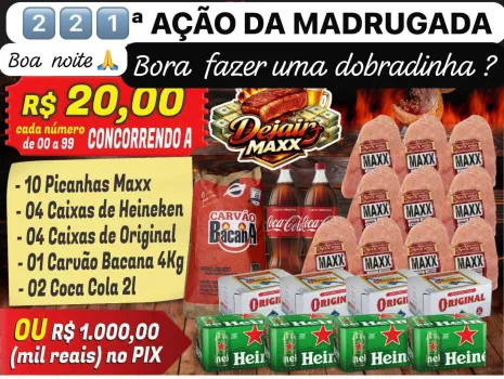 Dejair maxx - Ação 221ª da madrugada,10 picanhas ou mil no pix
