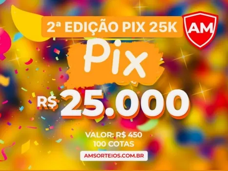 2? edi??o pix 25.000,00 mil