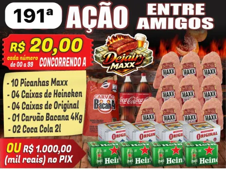 Dejair maxx - Ação 191ª 10 picanhas maxx ou mil no pix