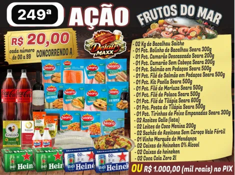 Dejair maxx - Ação 249ª frutos do mar ou 1k no pix