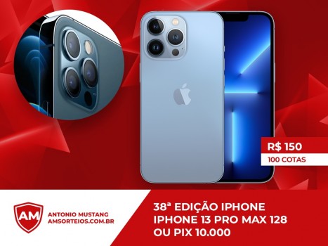 38? edi??o iphone 13 pro max ou pix de 10.000.00