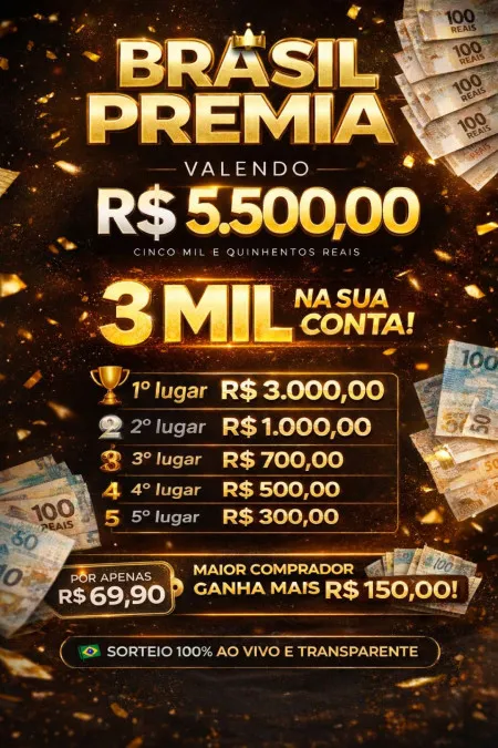 BRASIL PREMIA - Valendo 5500,00 em premiação