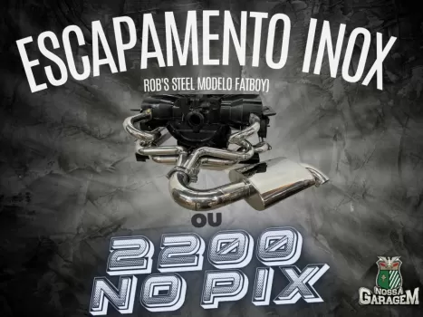 Escape modelo fatboy em inox ou 2.200 no pix