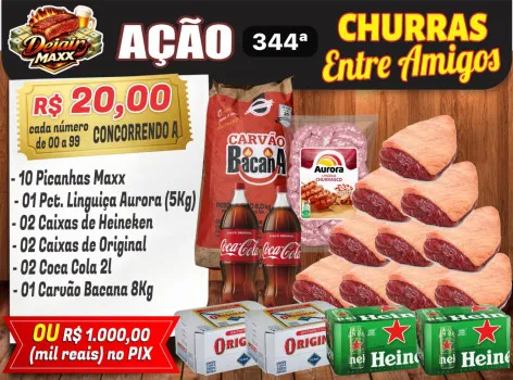 Dejair maxx - Ação 344ª 10 picanhas maxx+cervejas ou 1k no pix