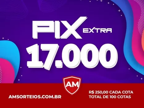 7? edi??o pix extra 17.000,00 mil
