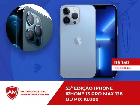 53? edi??o iphone 13 pro max ou pix 10.000,00 mil