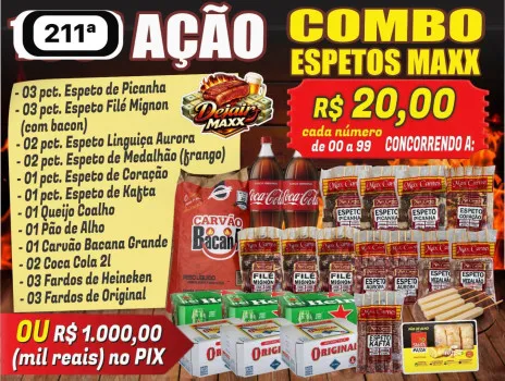 Dejair maxx - Ação 211ª combo de espetos maxx ou 1k no pix