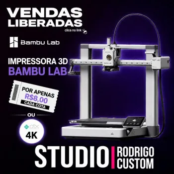 Studio Rodrigo Custom - Impressora 3d bambu lab ou 4k no pix