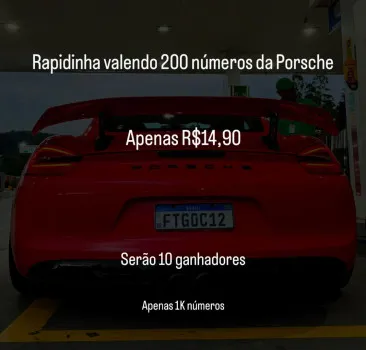 Rapidinha valendo 200 números da ação da porsche