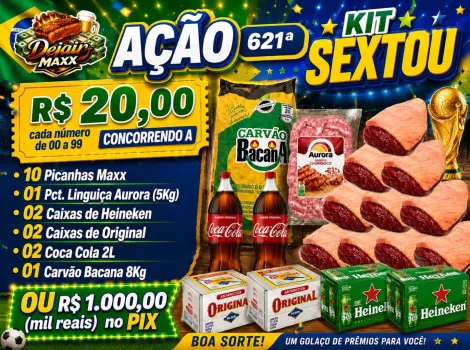 Dejair maxx - Ação 621ª 10 picanhas maxx+cervejas ou 1k no pix