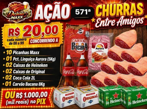 Dejair maxx - Ação 571ª 10 picanhas maxx+cervejas ou 1k no pix