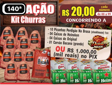 Dejair maxx - Ação 140ª 10 picanhas steak +cervejas+carvao ou 1k