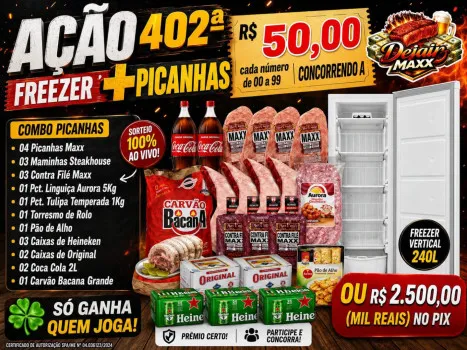 Dejair maxx - Ação 402ª freezer + combo de picanha & cia ou 2,5k