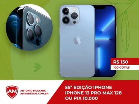 55? edi??o iphone 13 pro max ou pix 10.000,00 mil