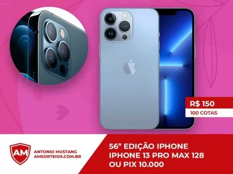 56? edi??o iphone 13 pro max ou pix 10.000,00