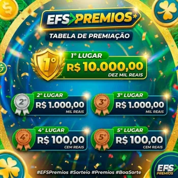 EFS PREMIOS - 2° super mega sorteio