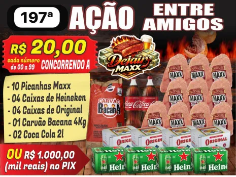 Dejair maxx - Acao 197ª 10 picanhas maxx ou mil no pix