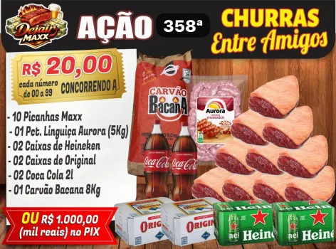 Dejair maxx - Ação 358ª 10picanhas maxx+cervejas ou 1k no pix