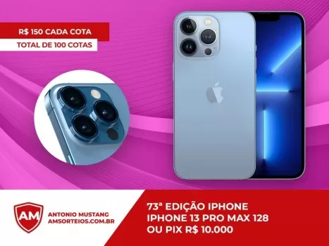 73? edi??o iphone 13 pro max ou pix 10.000,00 mil